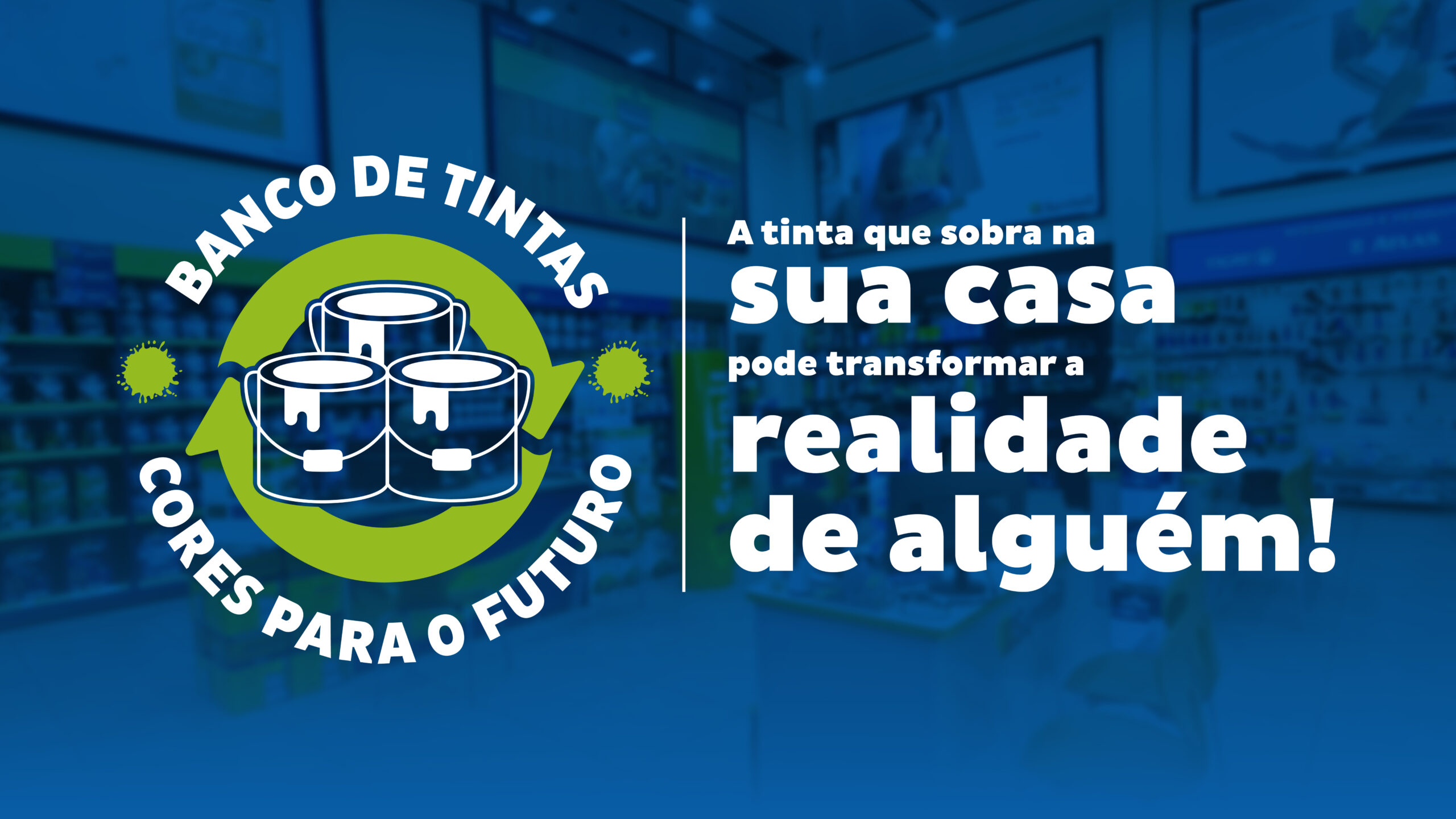 Banco de tintas – Mude a realidade de alguém!